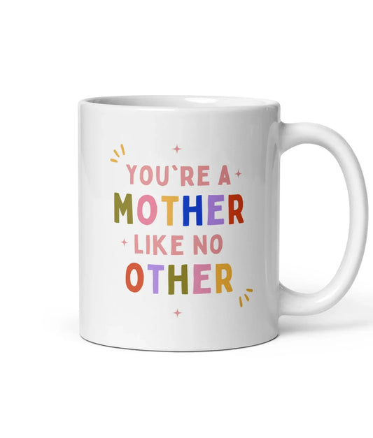 Mok "You're a Mother Like No Other" de Bedrukwinkel